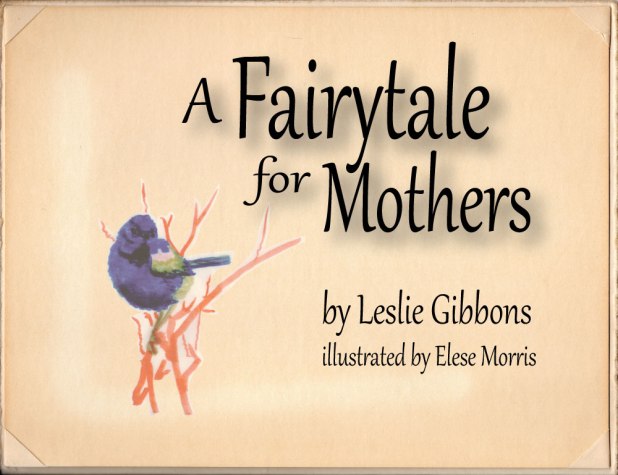 A FAIRYTALE FOR MOTHERS